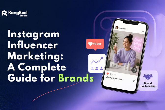 Instagram Influencer Marketing: A Complete Guide for Brands